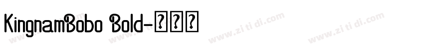 KingnamBobo Bold字体转换